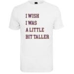 Tricou Mister Tee A Little Bit Taller